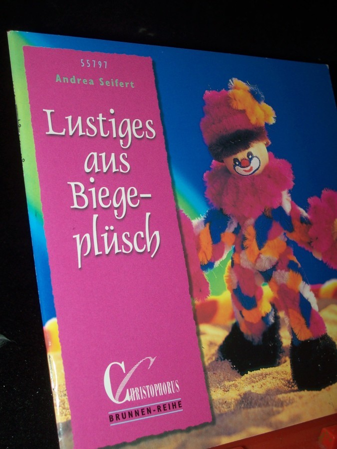 Product image 1 of the product “Lustiges aus Biegeplüsch / Andrea Seifert ”