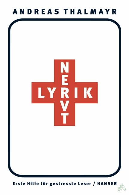 Artikelbild 1 des Artikels “Lyrik nervt! : erste Hilfe für gestreßte Leser / Andreas Thalmayr “