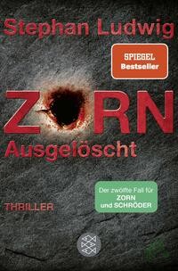 Product image 1 of the product “Zorn - ausgelöscht : Thriller / Stephan Ludwig ”