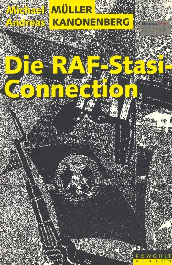 Artikelbild 1 des Artikels “Die RAF-Stasi-Connection / Michael Müller ; Andreas Kanonenberg “