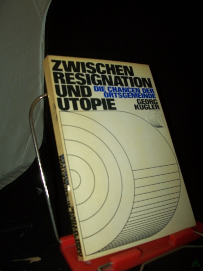 Product image 1 of the product “Zwischen Resignation und Utopie : Die Chancen d. Ortsgemeinde / Georg Kugler ”