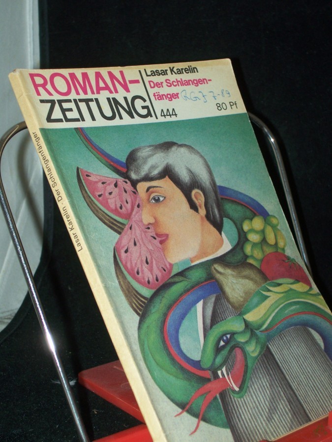 Product image 1 of the product “Der Schlangenfänger / Lasar Karelin. [Aus dem Russ. von Monika Tantzscher] ”