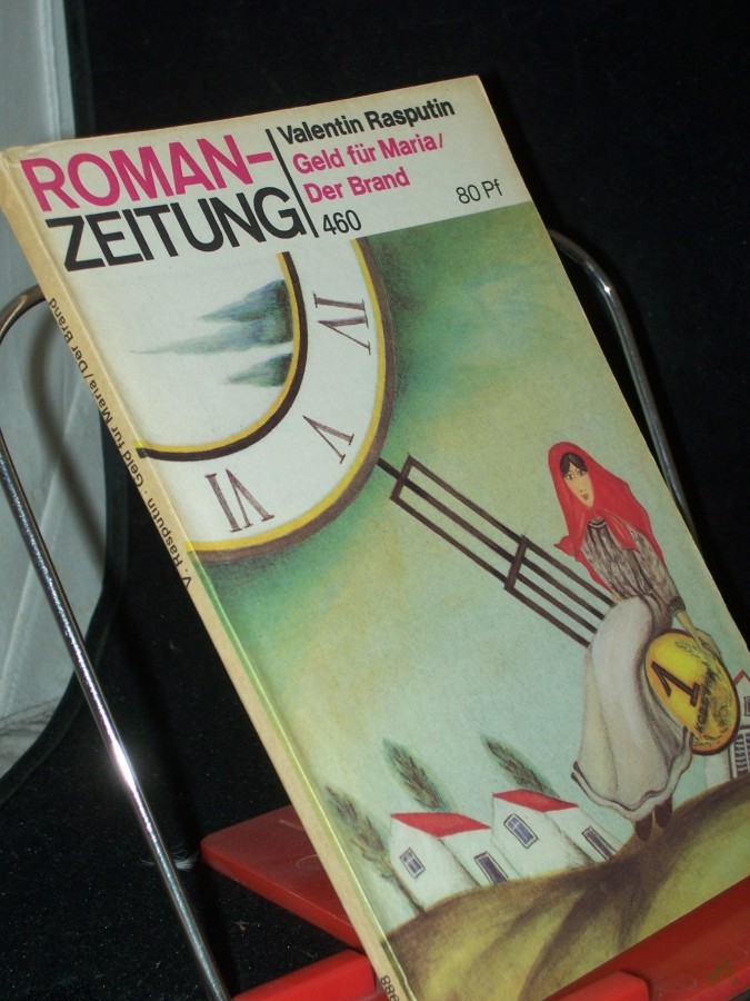 Product image 1 of the product “Geld für Maria Der Brand / Valentin Rasputin. [Aus d. Russ. von Juri Elperin u. Erich Ahrndt] ”