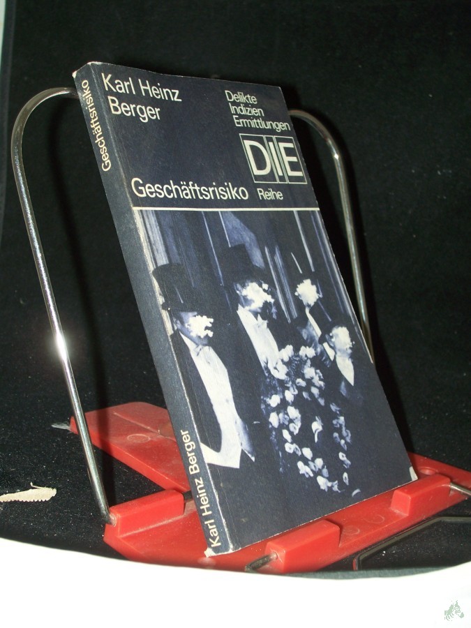 Artikelbild 1 des Artikels “Geschäftsrisiko / Karl Heinz Berger “