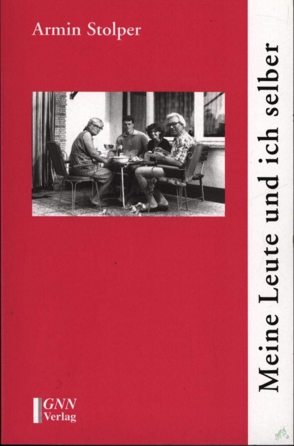 Product image 1 of the product “Meine Leute und ich selber : 54 Beiträge zur Zeit- und Familiengeschichte / Armin Stolper ”