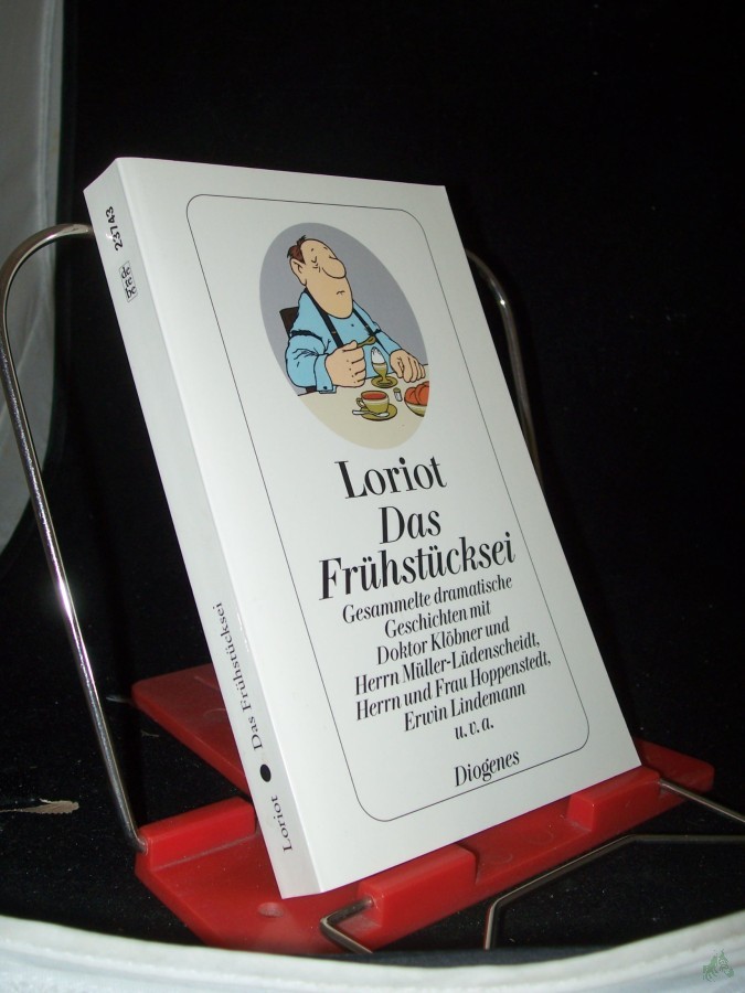 Product image 1 of the product “Das Frühstücksei : gesammelte dramatische Geschichten mit Doktor Klöbner und Herrn Müller-Lüdenscheidt, Herrn und Frau Hoppenstedt, Erwin Lindemann u.v.a. / Loriot ”