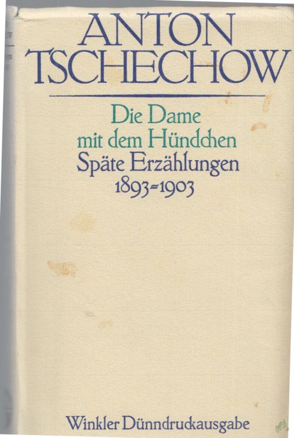 Artikelbild 1 des Artikels “Die Dame mit dem Hündchen : späte Erzählungen ; 1893 - 1903 / Anton Tschechow. [Aus d. Russ. übertr. von Gerhard Dick...] “