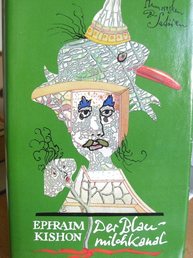 Product image 1 of the product “Der Blaumilchkanal : Humoresken u. Satiren / Ephraim Kishon. [Ausgew. von Jutta Janke. Dt. von Friedrich Torberg] ”