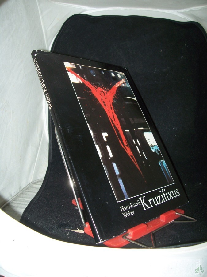 Product image 1 of the product “Kruzifixus : bibl. Meditationen unter d. Kreuz ; Texte u. Bilder aus 2 Jahrtausenden / Hans-Ruedi Weber. [Aus d. Engl. von Dorothea Bene?] ”