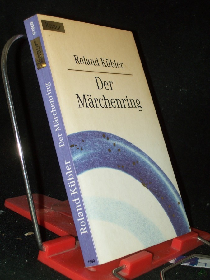 Artikelbild 1 des Artikels “Der Märchenring : ein Märchenbuch nicht nur für Erwachsene / Roland Kübler “