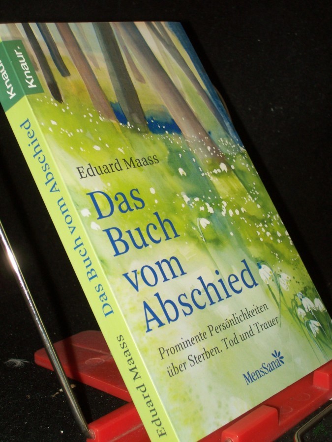 Artikelbild 1 des Artikels “Das Buch vom Abschied : Prominente Persönlichkeiten über Sterben, Tod und Trauer / Eduard Maass (Hg.) “