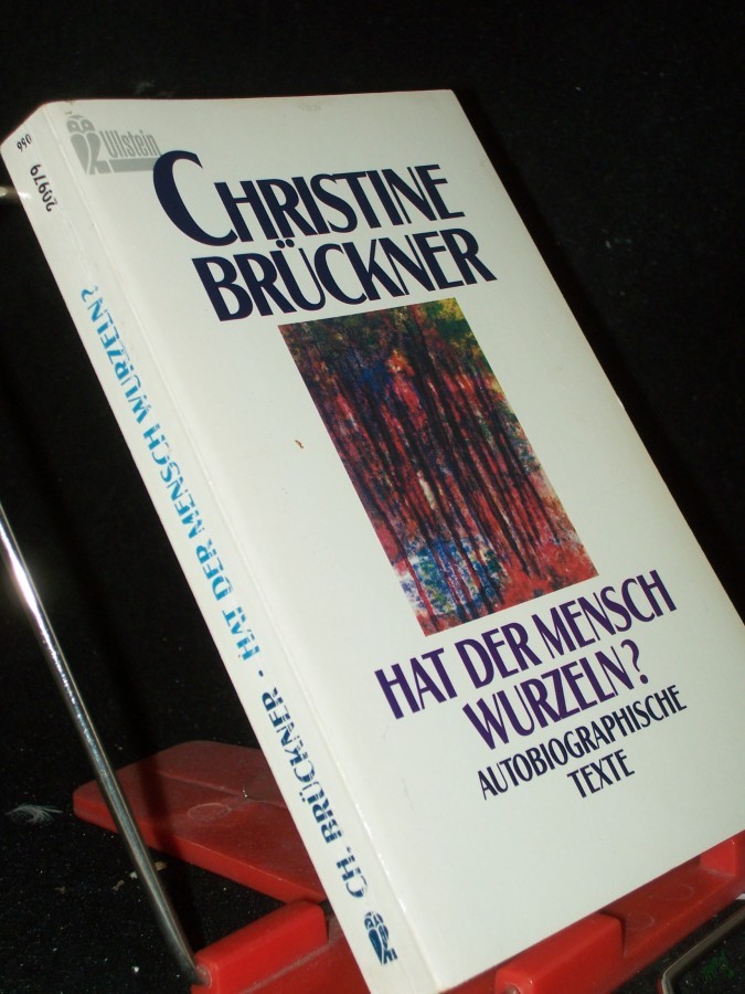 Artikelbild 1 des Artikels “Hat der Mensch Wurzeln? : Autobiographische Texte / Christine Brückner. Hrsg. und mit einem Vorw. vers. von Gunther Tietz “