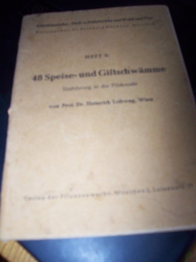 Product image 1 of the product “48 Speise- und Giftschwämme. Einführung in die Pilzkunde. Schriftenreihe Heil- u. Nährkräfte aus Wald u. Flur Heft 5 ”