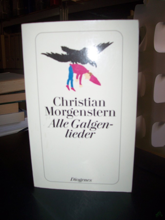 Artikelbild 1 des Artikels “Alle Galgenlieder / Christian Morgenstern “
