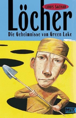 Artikelbild 1 des Artikels “Löcher : die Geheimnisse von Green Lake ; Roman / Louis Sachar. Aus dem amerikan. Engl. übers. von Birgitt Kollman “