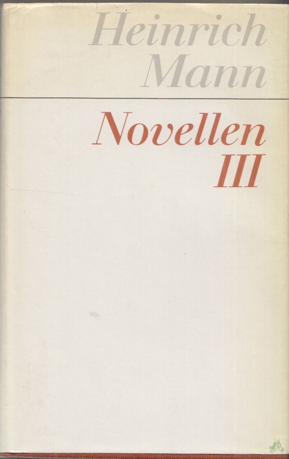 Artikelbild 1 des Artikels “Mann, Heinrich: Novellen Band. 3. / [Bearb. d. Bd.: Volker Riedel] “