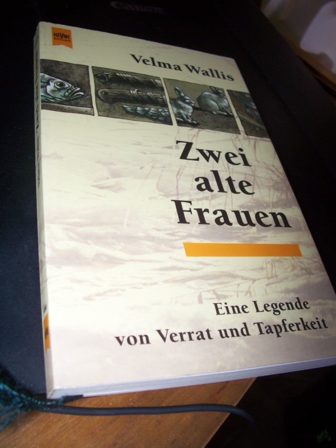 Artikelbild 1 des Artikels “Zwei alte Frauen : eine Legende von Verrat und Tapferkeit / Velma Wallis. Aus dem Amerikan. von Christel Dormagen “