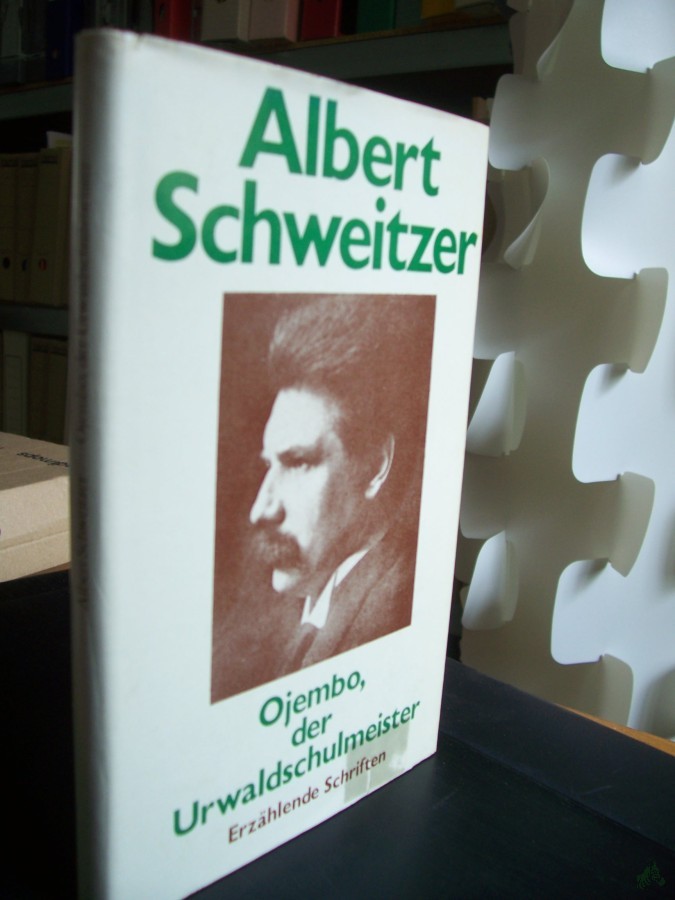 Product image 1 of the product “Ojembo, der Urwaldschulmeister : erzählende Schriften / Albert Schweitzer. Ges. u. hrsg. von Gerhard Fischer ”