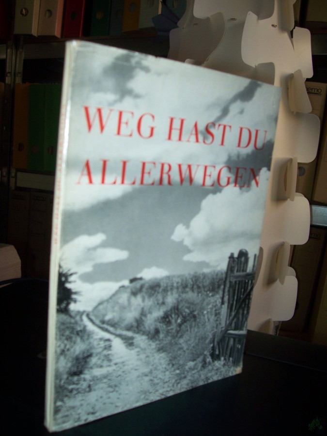 Artikelbild 1 des Artikels “Weg hast du allerwegen : Ein Buch f. d. Feierabend d. Lebens / [Hrsg. auf Veranlassg d. Evang. Frauenhilfe d. Kirchenprovinz Sachsen] “