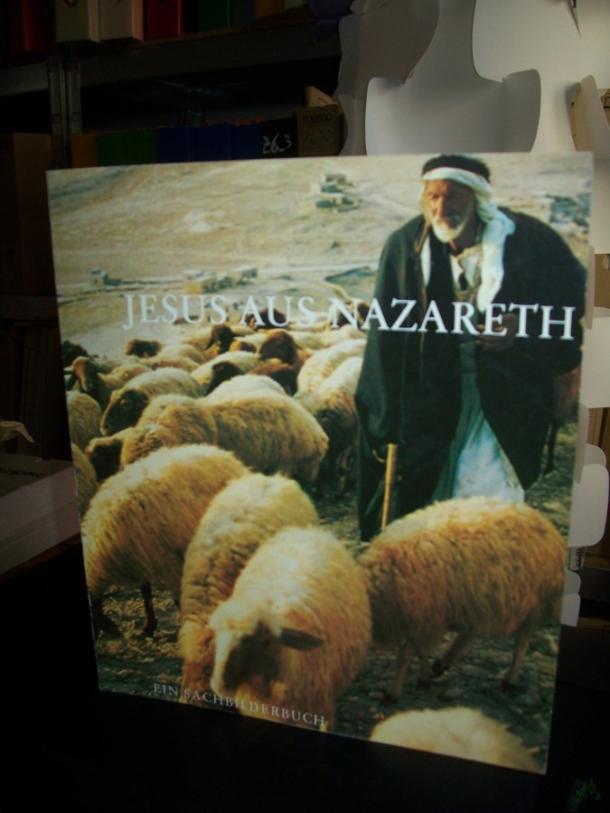 Product image 1 of the product “Jesus aus Nazareth : ein Sachbilderbuch / von Dietrich Steinwede. Zeichn. von René Villiger. [Hrsg. im Auftr. d. Sekretariats d. Bundes d. Evang. Kirchen in d. DDR. Überarb. von Eckart Schwerin] ”