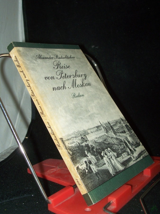 Artikelbild 1 des Artikels “Reise von Petersburg nach Moskau : aus d. Russ. / Alexander Radischtschew. Übers. von Günter Dalitz. Versübertr. von Bruno Tutenberg “