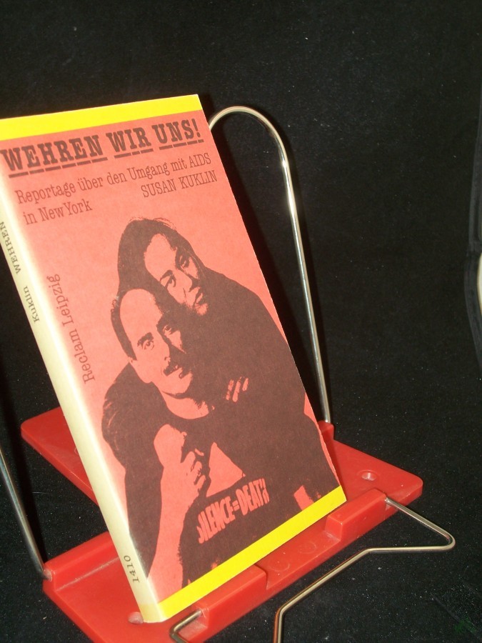 Artikelbild 1 des Artikels “Wehren wir uns! : Reportage über den Umgang mit AIDS in New York ; [aus dem Englischen] / Susan Kuklin. [Übers. von Gabriele Bock] “