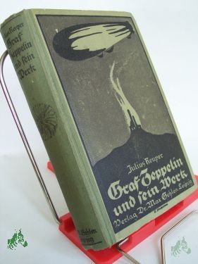 Artikelbild 1 des Artikels “Graf Zeppelin und sein Werk : Ein Lebensbild f. jung u. alt / von Julius Reuper “