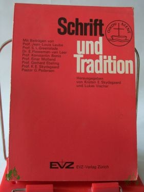 Product image 1 of the product “Schrift und Tradition : Untersuchung e. theolog. Kommission / Ökumenischer Rat der Kirchen, Kommission für Glauben und Kirchenverfassung. Mit Beitr. von... Hrsg. von Kristen E. Skydsgaard u. Lukas Vischer ”