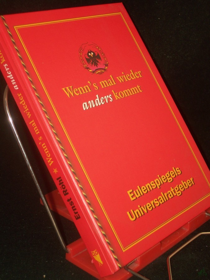 Artikelbild 1 des Artikels “Wenn's mal wieder anders kommt : Eulenspiegels Universial-Ratgeber / hrsg. von Ernst Röhl “