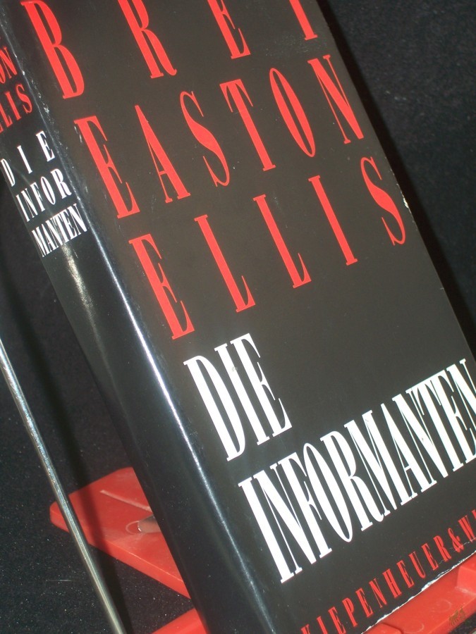 Product image 1 of the product “Die Informanten / Bret Easton Ellis. Aus dem Amerikan. von Clara Drechsler ”