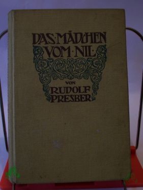 Artikelbild 1 des Artikels “Das Mädchen vom Nil u. a. Novellen / Rudolf Presber “