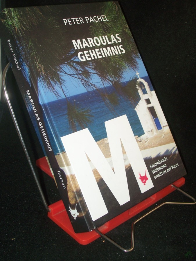 Artikelbild 1 des Artikels “Maroulas Geheimnis : Kommissarin Waldmann ermittelt auf Paros / Peter Pachel “