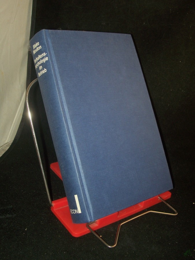 Product image 1 of the product “Verhaltenspsychologie im Betrieb : d. Schlüssel zur Spitzenleistung ; d. neue Grid-Management-Konzept / Robert R. Blake ; Jane S. Mouton. Übertr. aus d. Amerikan. von Ursel Reineke ”