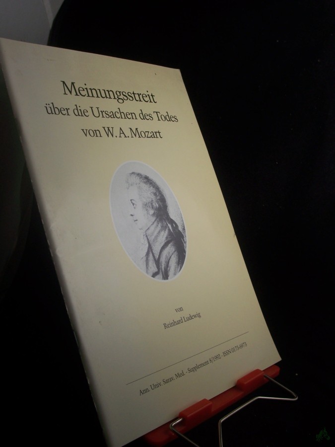 Product image 1 of the product “Meinungsstreit über die Ursachen des Todes von W. A. Mozart : eine allgemeinverständliche Pathographie zum Gedenken an den 200. Todestag des Komponisten (28.1.1756 - 5.12.1791) = Controversy over the causes of W. A. Mozart's death / von Rei ”