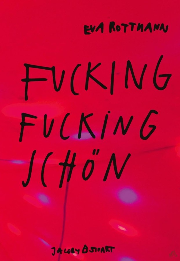 Product image 1 of the product “Fucking fucking schön / Eva Rottmann ”