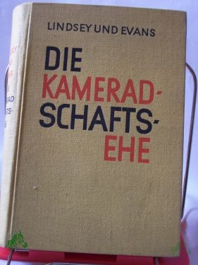 Artikelbild 1 des Artikels “Die Kameradschaftsehe / Ben. B. Lindsey ; Wainwright Evans. Deutsche Übers. von Rudolf Ruth “