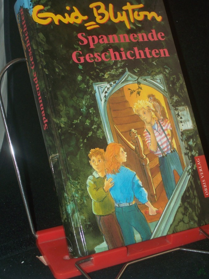 Artikelbild 1 des Artikels “Spannende Geschichten : Abenteuer mit den Verwegenen Vier, den Fünf Freunden, der Schwarzen Sieben und den Kindern aus der Rätselserie / Enid Blyton “
