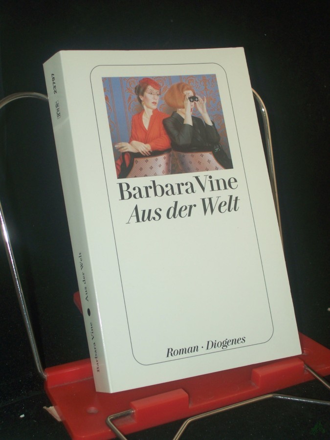 Artikelbild 1 des Artikels “Aus der Welt : Roman / Barbara Vine. Aus dem Engl. von Renate Orth-Guttmann “