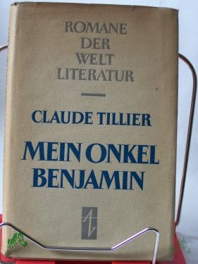 Product image 1 of the product “Mein Onkel Benjamin / Claude Tillier. Übers.: Urs Klaus Prodmann ”