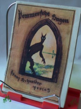 Artikelbild 1 des Artikels “Pommersche Sagen / Ausgew. u. neu erz. Franz Werner Schmidt. Hrsg. vom Jugendschriftenausschuß d. Stettiner Lehrervereins. Buchschm. von Fritz Hullmann “