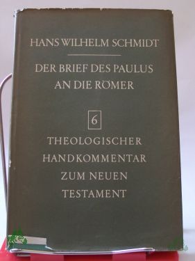 Product image 1 of the product “Der Brief des Paulus an die Römer / Hans Wilhelm Schmidt ”