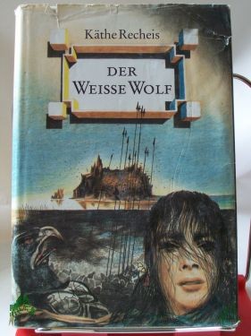 Artikelbild 1 des Artikels “Der weisse Wolf / Käthe Recheis “