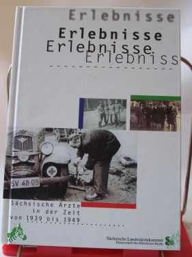 Artikelbild 1 des Artikels “Erlebnisse Sächsischer Ärzte in der Zeit von 1939 bis 1949 “