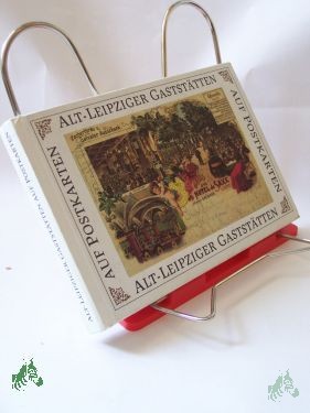 Artikelbild 1 des Artikels “Alt-Leipziger Gaststätten auf Postkarten / hrsg. von Dieter Valentin u. Ralf Zimmermann “