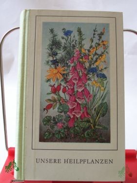 Artikelbild 1 des Artikels “Unsere Heilpflanzen : Mit 152 Taf. nach Originalen von Hans Salzmann / Friedrich Dörfler ; Gerhard Roselt “