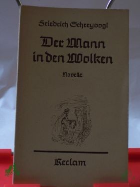 Product image 1 of the product “Der Mann in den Wolken : Novelle / Friedrich Schreyvogl ”