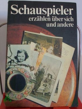 Artikelbild 1 des Artikels “Schauspieler erzählen über sich und andere : / hrsg. von Renate Seydel “