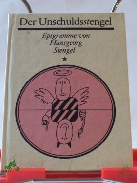 Artikelbild 1 des Artikels “Der Unschuldsstengel : Epigramme / von Hansgeorg Stengel “