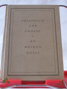 Product image 1 of the product “An meinen Geist / Friedrich der Grosse. Übertr. v. Edwin Redslob ”