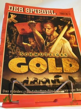Product image 1 of the product “Schmutziges Gold, Das mörderische Schuften für den Luxus der Reichen ”